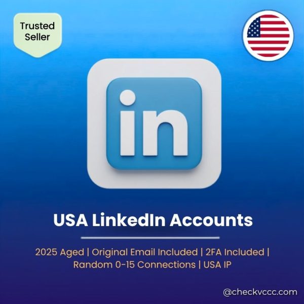 Buy USA LinkedIn Accounts | 2025 Aged | Original Email Included | 2FA Included | Random 0-15 Connections | USA IP